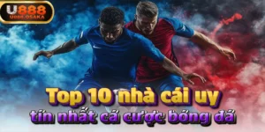 TOP 10 TRANG CÁ CƯỢC BÓNG ĐÁ UY TÍN NHẤT HIỆN NAY