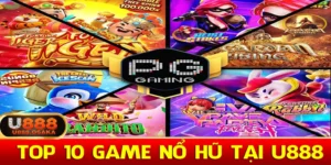 Top 10 sảnh nổ hũ tại U888